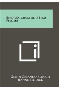 Bird Watchers And Bird Feeders