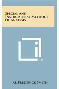 Special and Instrumental Methods of Analysis