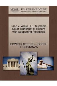 Lane V. White U.S. Supreme Court Transcript of Record with Supporting Pleadings