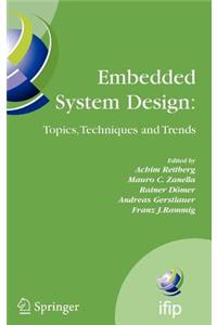 Embedded System Design: Topics, Techniques and Trends. Ifip International Federation for Information Processing, Vol 231.
