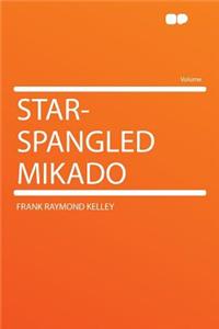 Star-Spangled Mikado