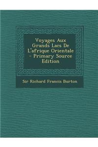 Voyages Aux Grands Lacs De L'afrique Orientale