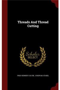 Threads And Thread Cutting