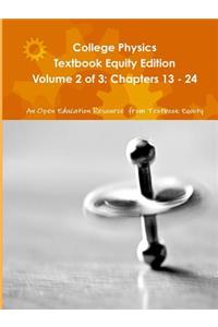 College Physics Textbook Equity Edition Volume 2 of 3