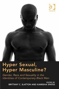 Hyper Sexual, Hyper Masculine?