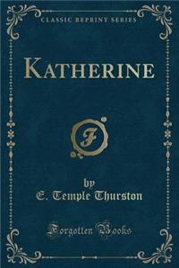 Katherine (Classic Reprint)