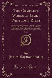 The Complete Works of James Whitcomb Riley, Vol. 6