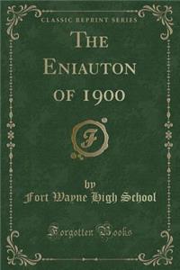 The Eniauton of 1900 (Classic Reprint)