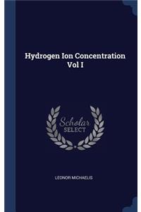 Hydrogen Ion Concentration Vol I