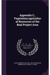 Appendix C., Vegetation/agricultural Resources of the Beal Project Area