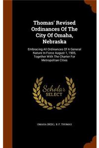 Thomas' Revised Ordinances Of The City Of Omaha, Nebraska