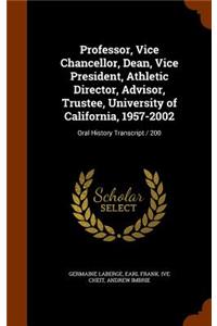 Professor, Vice Chancellor, Dean, Vice President, Athletic Director, Advisor, Trustee, University of California, 1957-2002