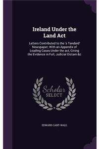 Ireland Under the Land Act