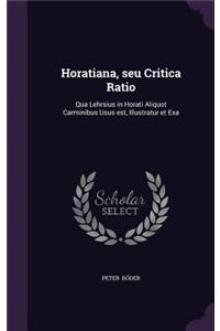 Horatiana, Seu Critica Ratio