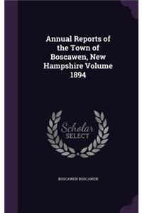 Annual Reports of the Town of Boscawen, New Hampshire Volume 1894