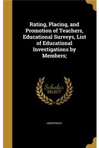Rating, Placing, and Promotion of Teachers, Educational Surveys, List of Educational Investigations by Members;