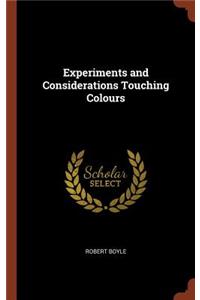 Experiments and Considerations Touching Colours