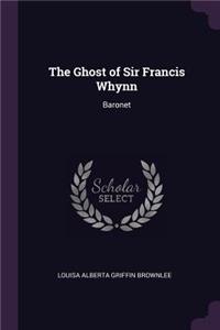 The Ghost of Sir Francis Whynn