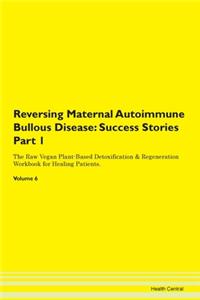Reversing Maternal Autoimmune Bullous Di