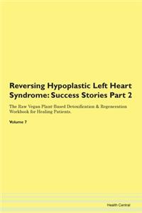 Reversing Hypoplastic Left Heart Syndrome