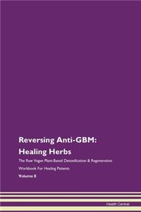 Reversing Anti-Gbm: Healing Herbs the Ra