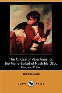 Choise of Valentines, Or, the Merie Ballad of Nash His Dildo (Illustrated Edition) (Dodo Press)