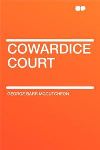 Cowardice Court