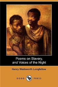 Poems on Slavery, and Voices of the Night (Dodo Press)