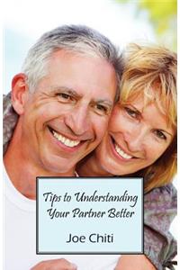 Tips to Understanding Your Partner Better