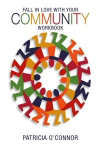 Fall In Love With Your Community Workbook