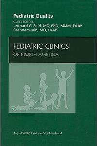 Pediatric Quality, an Issue of Pediatric Clinics
