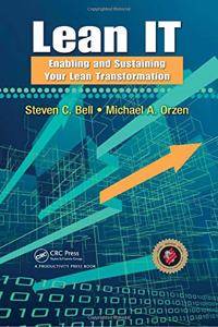 Lean IT: Enabling and Sustaining Your Lean Transformation