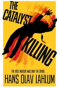 Catalyst Killing
