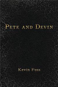 Pete and Devin