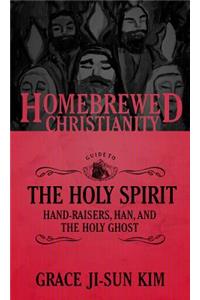 Homebrewed Christianity Guide to the Holy Spirit