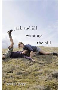 Jack and Jill Went Up the Hill