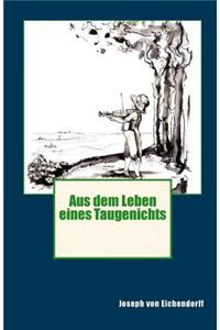 Aus dem Leben eines Taugenichts