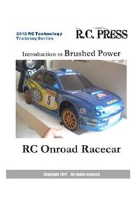 2012 RC Technology Training Series: Introduction to Brushed Power RC Onroad Racecar: RC Technology Training Series for beginners