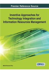 Inventive Approaches for Technology Integration and Information Resources Management