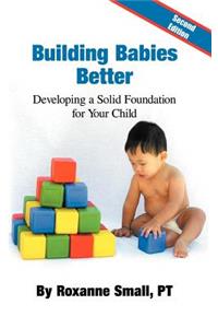 Building Babies Better