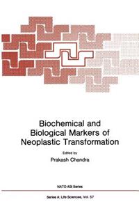 Biochemical and Biological Markers of Neoplastic Transformation