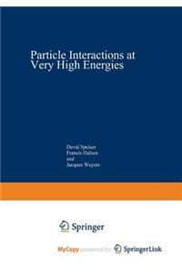 Particle Interactions at Very High Energies
