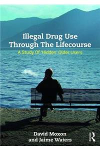 Illegal Drug Use Through the Lifecourse