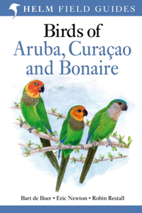 Field Guide to Birds of Aruba, Curacao and Bonaire