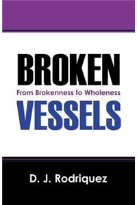 Broken Vessels