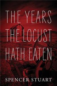 Years the Locust Hath Eaten