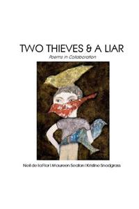 Two Thieves & a Liar