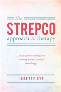 The Strepco-Approach to Therapy: A Study Guide for Psychology and Counselling Students to Practical Client Therapy