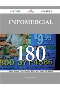 Infomercial 180 Success Secrets - 180 Most Asked Questions On Infomercial - What You Need To Know