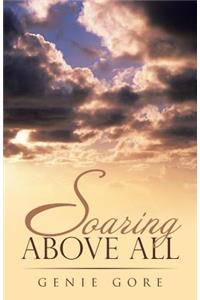 Soaring Above All